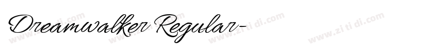 Dreamwalker Regular字体转换 Dreamwalker Regular字体转换